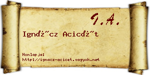 Ignácz Acicét névjegykártya
